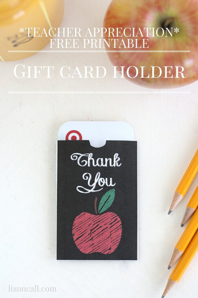Free Printable Teacher Appreciation Gift Card Holder Liz On Call
