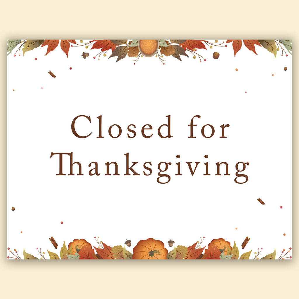 Free Printable Closed for Thanksgiving Sign Example B 9 Mom Envy